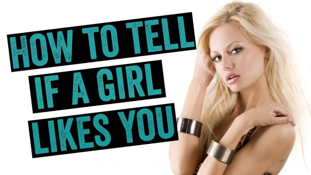 how to tell if a girl likes you
