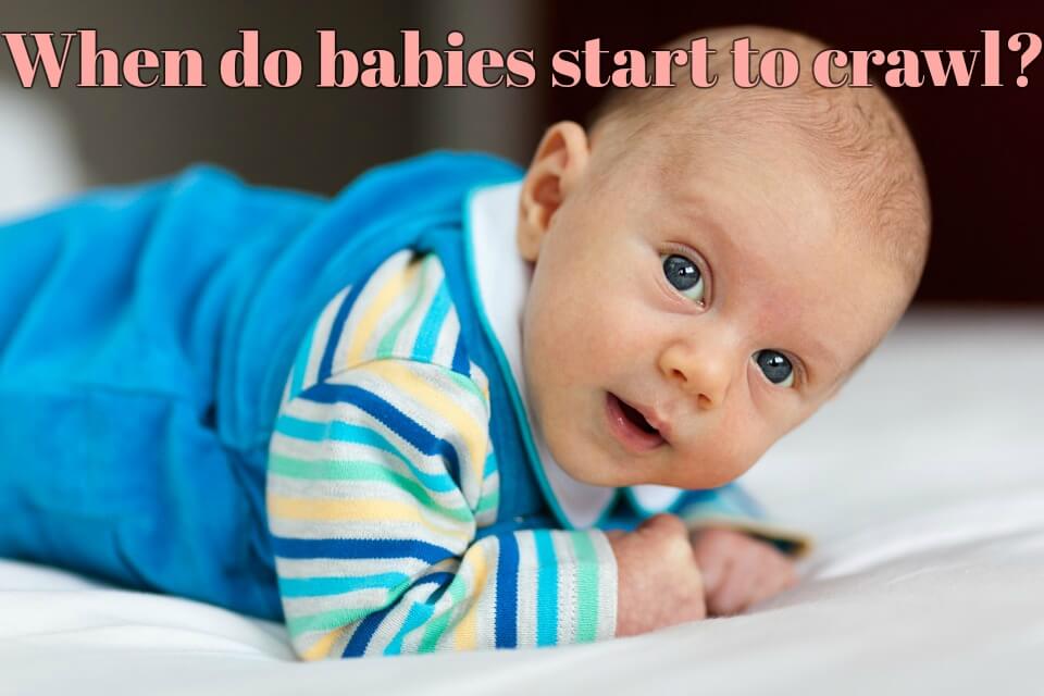 When do babies Crawl