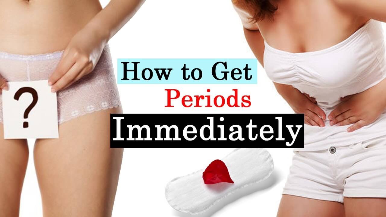 How To Get Periods Immediately In One Hour Scoopify