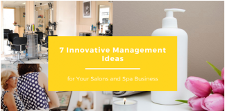 7 Innovative Management Ideas for Your Salons and Spa Business