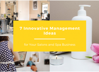 7 Innovative Management Ideas for Your Salons and Spa Business