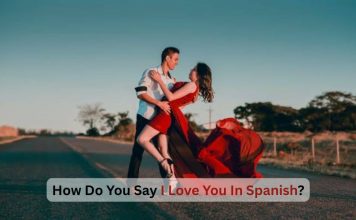 How Do You Say I Love You In Spanish? how do you say i love you in spanish