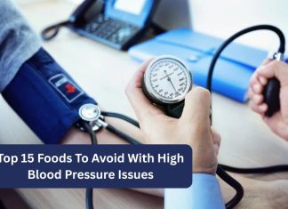 Top 15 Foods To Avoid With High Blood Pressure Issues
