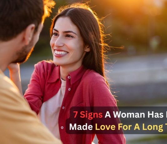7+ Signs A Woman Has Not Made Love For A Long Time signs a woman has not made love for a long time