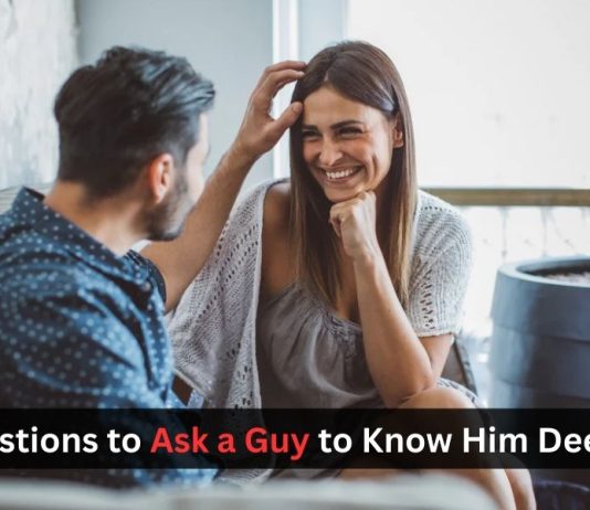 Questions to Ask a Guy to Know Him Deeper (1)
